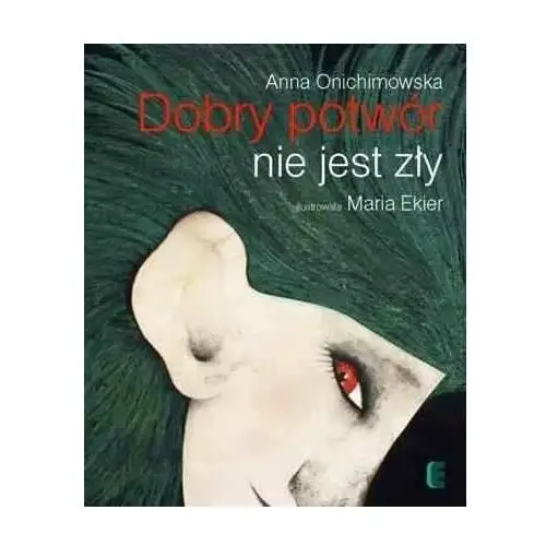 Dobry potwór nie jest zły