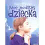 Moc modlitwy dziecka - Stormie Omartian,894KS Sklep on-line