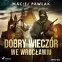 Dobry wieczór we Wrocławiu Sklep on-line