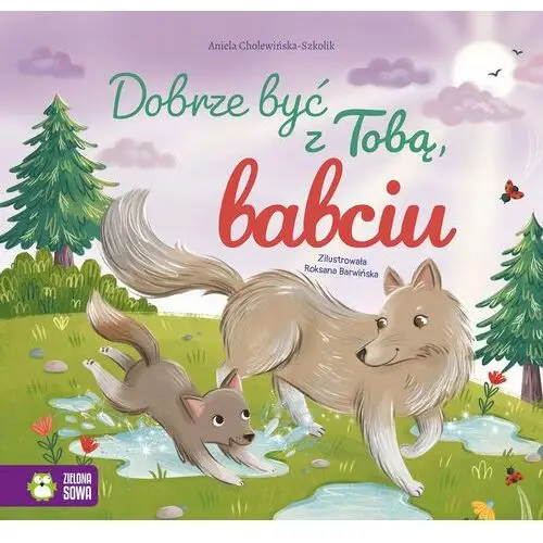 Dobrze być z Tobą, babciu