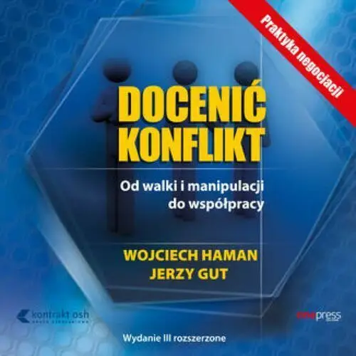 Docenić konflikt. od walki i manipulacji do współpracy