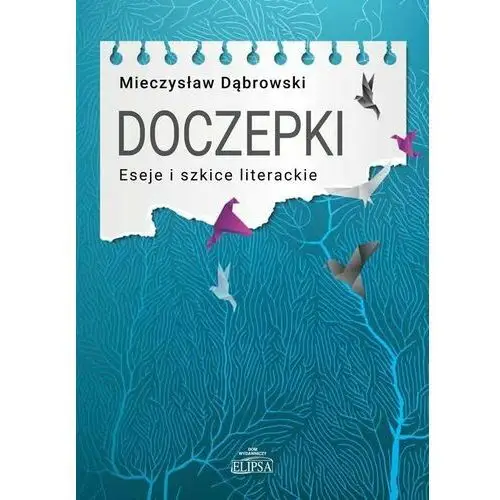 Doczepki Eseje i szkice literackie