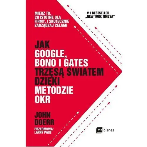 Doerr john Jak google, bono i gates trzęsą światem dzięki metodzie okr