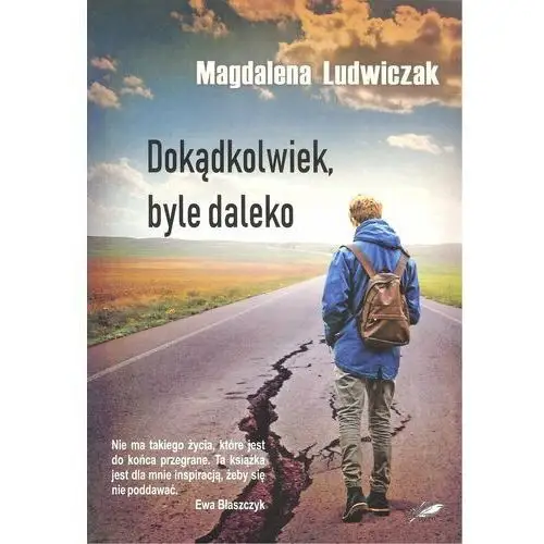 Dokądkolwiek, byle daleko