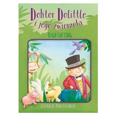 Doktor Dollitle i jego zwierzęta - Hugh Lofting - książka