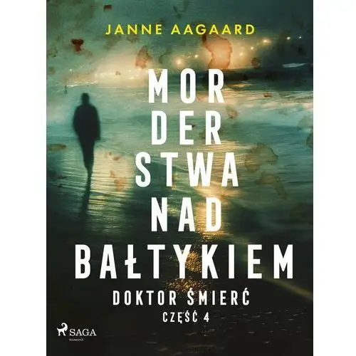 Doktor Śmierć. Morderstwa nad Bałtykiem. Część 4 - ebook EPUB