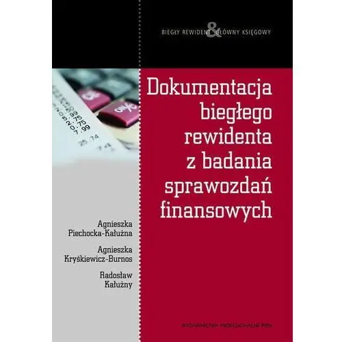 Dokumentacja biegłego rewidenta z badania sprawozdań finansowych