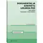 Dokumentacja gabinetu lekarza POZ. Wzory pism, komentarz i orzecznictwo Sklep on-line