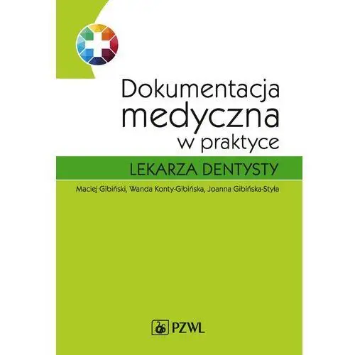 Dokumentacja medyczna w praktyce lekarza dentysty