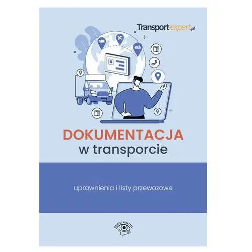 Dokumentacja w transporcie uprawnienia i listy przewozowe