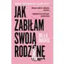 Jak zabiłam swoją rodzinę Dolnośląskie Sklep on-line