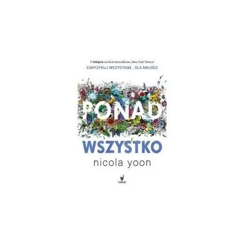 Ponad wszystko - Nicola Yoon,144KS (7543675) 2