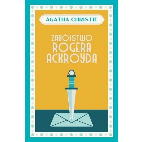 Zabójstwo Rogera Ackroyda - Christie Agatha - książka