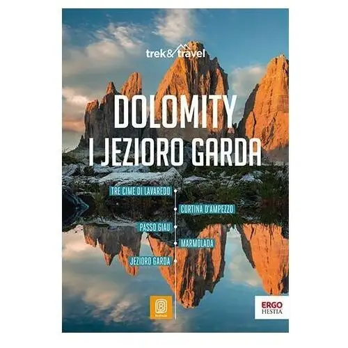 Dolomity i Jezioro Garda. trek&travel