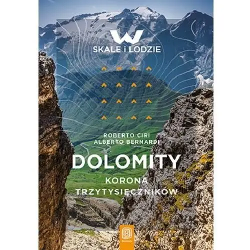 Dolomity. Korona trzytysięczników