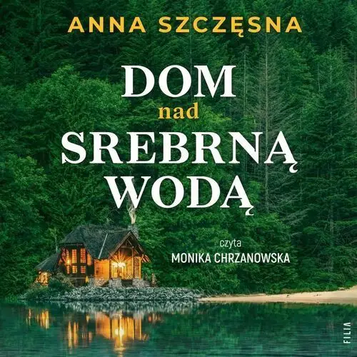 Dom nad srebrną wodą