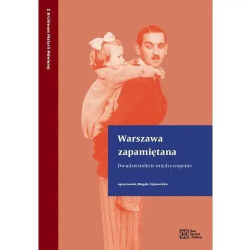 Dom spotkań z historią Warszawa zapamiętana. dwudziestolecie międzywojenne