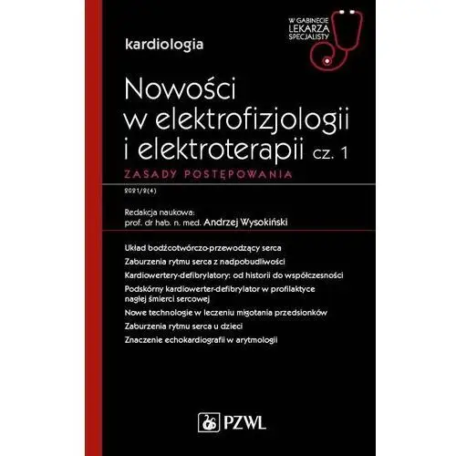 Nowości w elektrofizjologii i elektroterapii. część 1. zasady postępowania. kardiologia. w gabinecie lekarza specjalisty