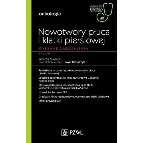 Nowotwory płuca i klatki piersiowej. wybrane zagadnienia. onkologia. w gabinecie lekarza specjalisty Dom wydawniczy pwn