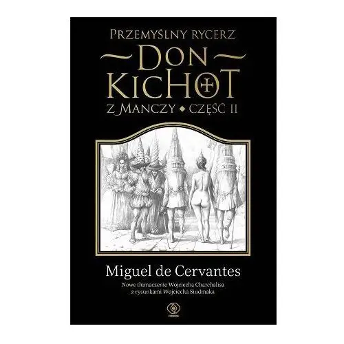 Przemyślny rycerz don Kichot z Manczy Część 2 - Miguel Cervantes,208KS (5364249)