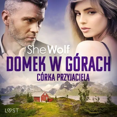 Domek w górach: córka przyjaciela – opowiadanie erotyczne