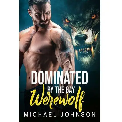 Dominated By The Gay Werewolf