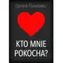 EBOOK Kto mnie pokocha?, AZ#F453B2C5EB/DL-ebwm/epub Sklep on-line