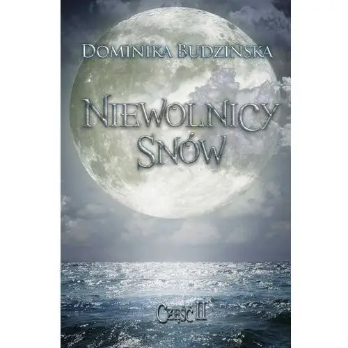 Ebook niewolnicy snów 2 Dominika budzińska