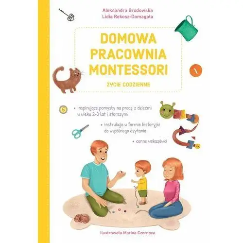 Domowa pracownia Montessori. Życie codzienne