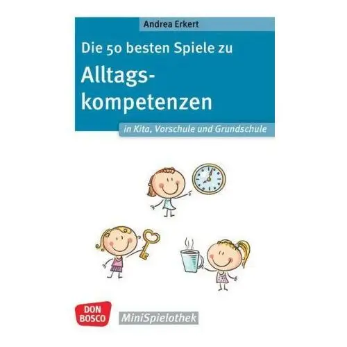 Don bosco medien Die 50 besten spiele zu alltagskompetenzen in kita, vorschule und grundschule