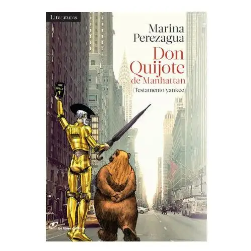 Don quijote de manhattan: testamento yankee Los libros del lince s.l