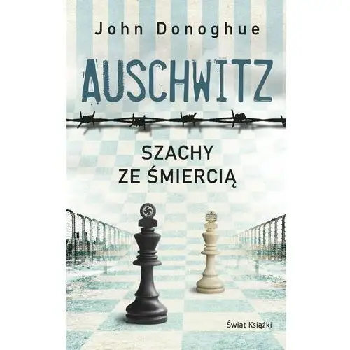Donoghue john Auschwitz. szachy ze śmiercią