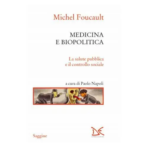 Medicina e biopolitica. La salute pubblica e il controllo sociale