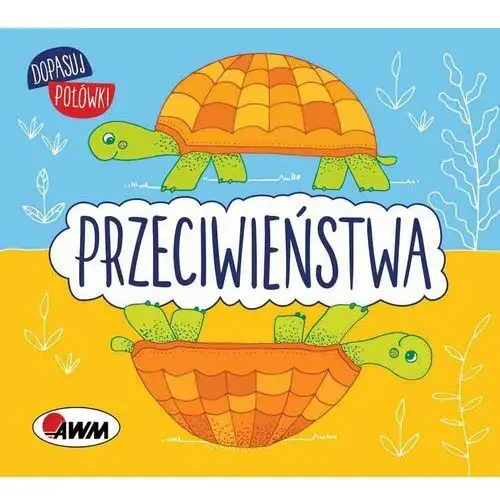 Dopasuj połówki. Przeciwieństwa