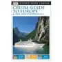 Dorling kindersley ltd Dk eyewitness cruise guide to europe and the mediterranean Sklep on-line