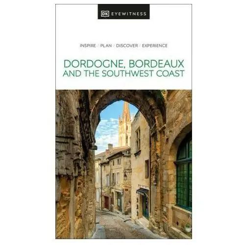 Dorling kindersley ltd Dk eyewitness dordogne, bordeaux and the southwest coast