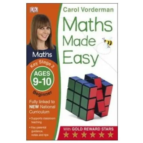 Maths made easy: beginner, ages 9-10 (key stage 2) Dorling kindersley ltd