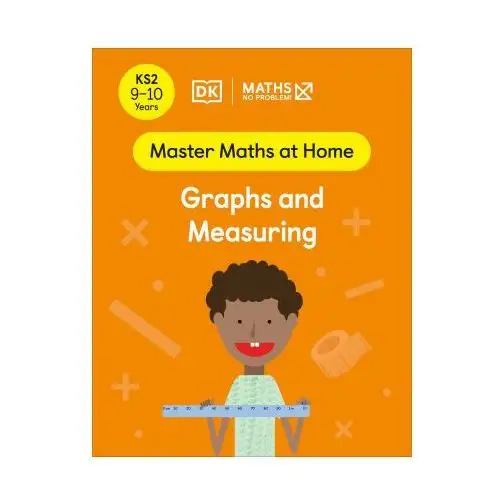 Maths - No Problem! Graphs and Measuring, Ages 9-10 (Key Stage 2)