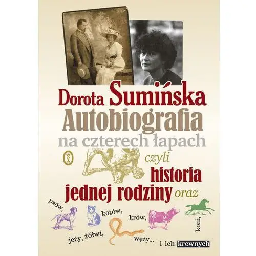 Dorota sumińska Autobiografia na czterech łapach