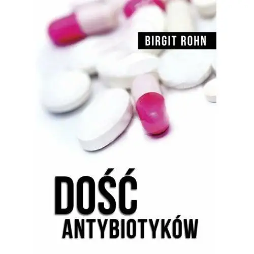 Dość antybiotyków