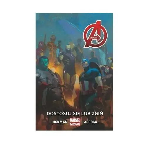 Dostosuj się lub zgiń. Avengers. Tom 5