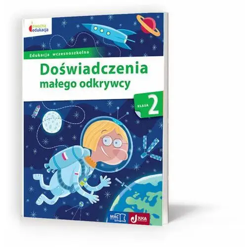 Doświadczenia małego odkrywcy. Klasa 2