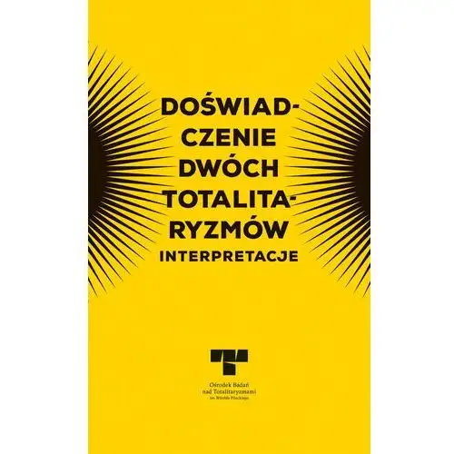 Doświadczenie dwóch totalitaryzmów. Interpretacje