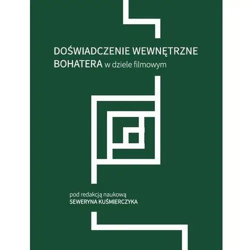 Doświadczenie wewnętrzne bohatera w dziele filmowym Wydawnictwa uniwersytetu warszawskiego