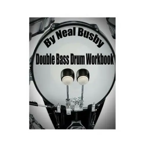 Double bass drum workbook Createspace independent publishing platform