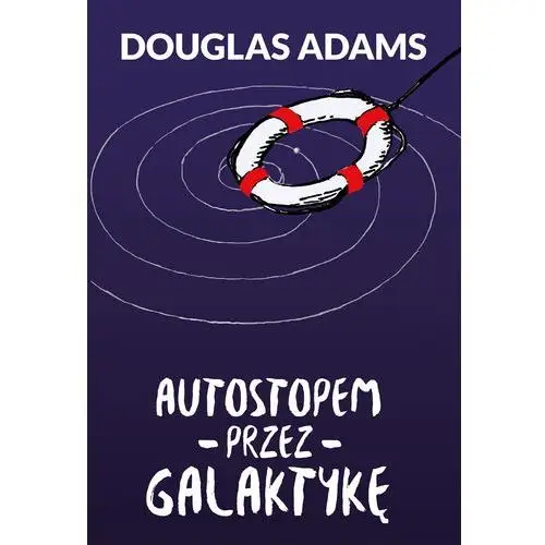 Autostopem przez galaktykę Douglas adams