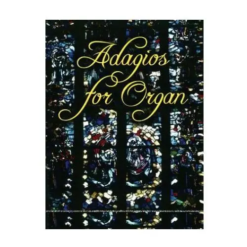 Adagios for organ Dover publications inc