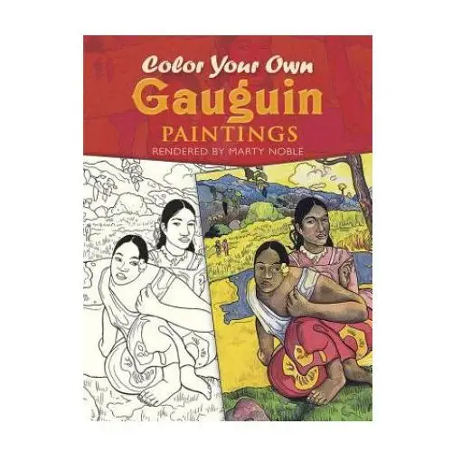 Color your own gauguin paintings Dover publications inc