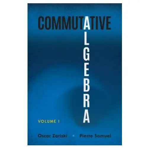 Commutative algebra volume 1 Dover publications inc