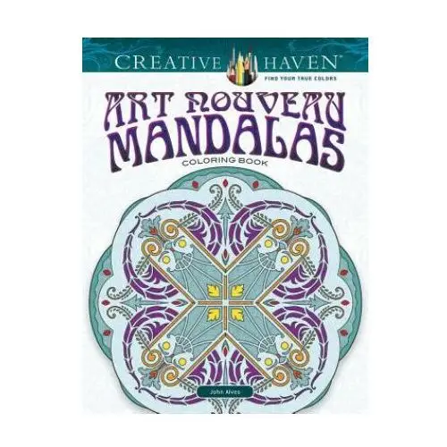 Dover publications inc. Creative haven art nouveau mandalas coloring book